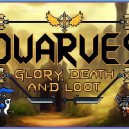 Dwarves: Glory, Death, and Loot Dwarves: Glory, Death, and Loot